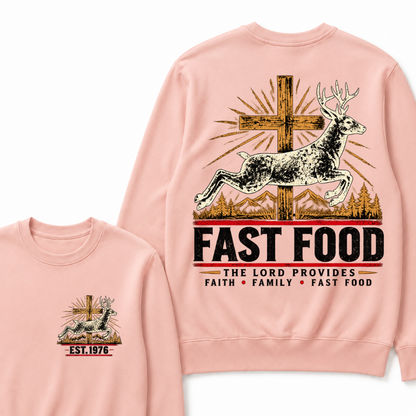 FAST FOOD – The Lord Provides | Faith, Family & Hunting Custom Year Sweatshirt