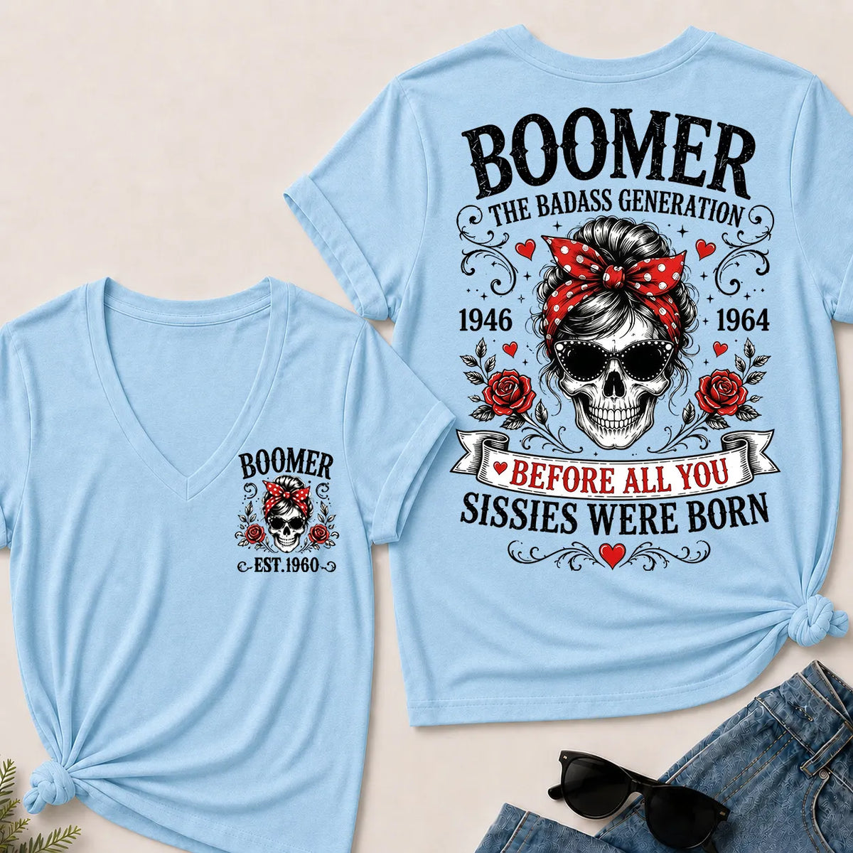 Custom Your Boomer Year The Badass Generation – Before All You Sissies Were Born V-Neck Tee