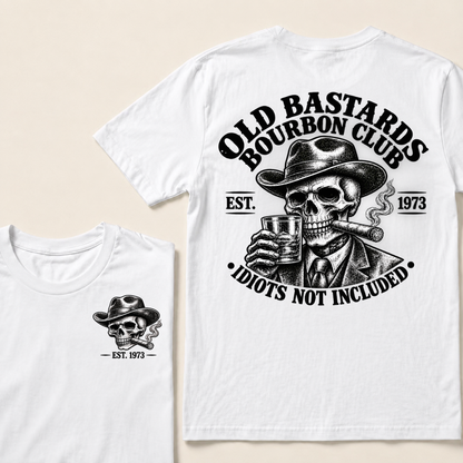 EST.YOUR Year Old Bastards Bourbon Club Idiots Not Included T-Shirts