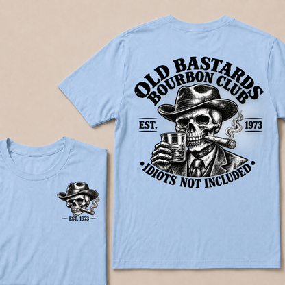 EST.YOUR Year Old Bastards Bourbon Club Idiots Not Included T-Shirts