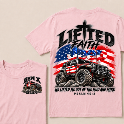 Custom Genx Year Lifted Faith Jeep He Lifted Me Out Of The Mud And Mire Psalm 40:2 T-Shirts