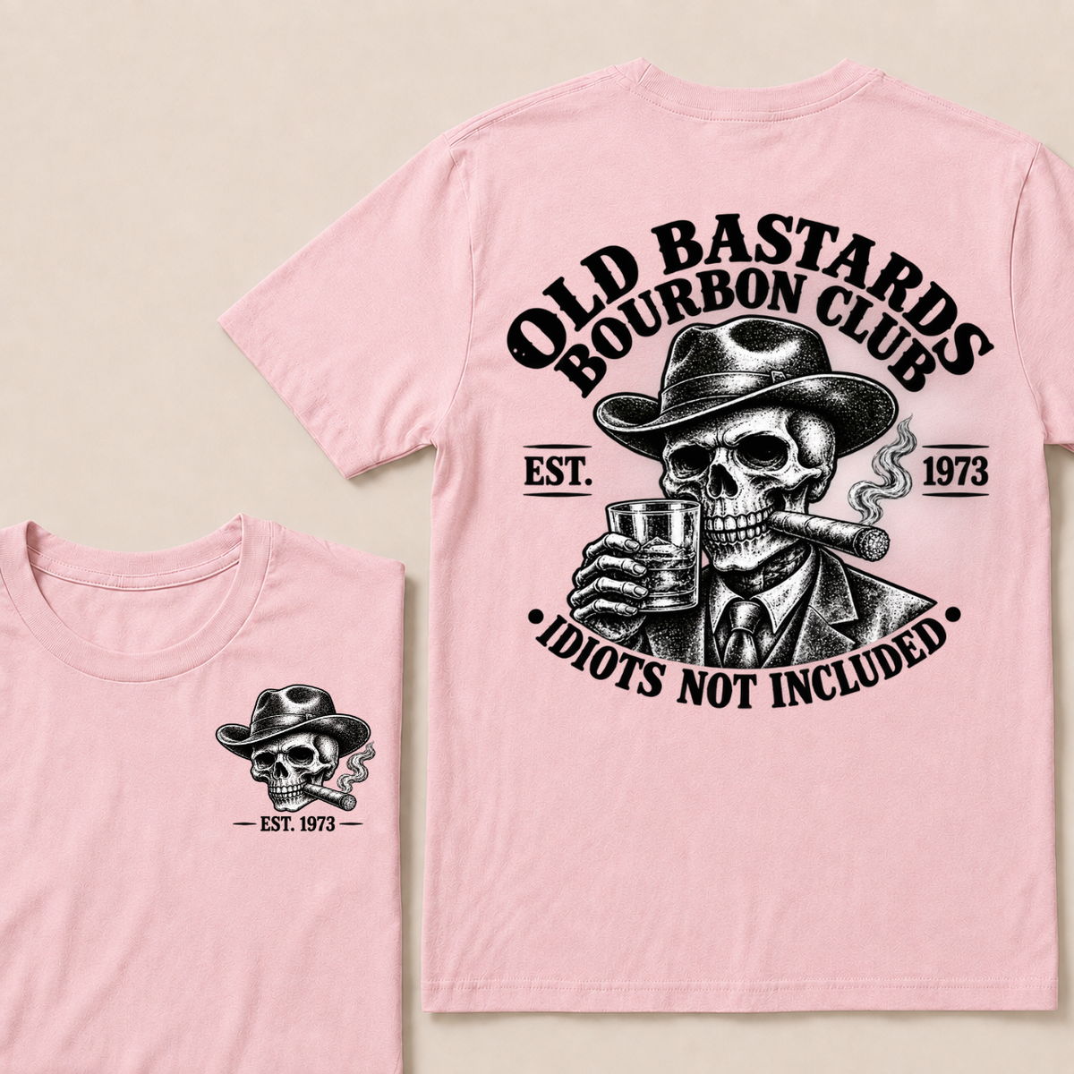 EST.YOUR Year Old Bastards Bourbon Club Idiots Not Included T-Shirts