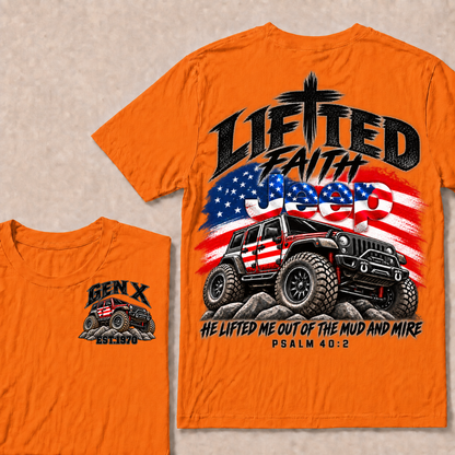 Custom Genx Year Lifted Faith Jeep He Lifted Me Out Of The Mud And Mire Psalm 40:2 T-Shirts