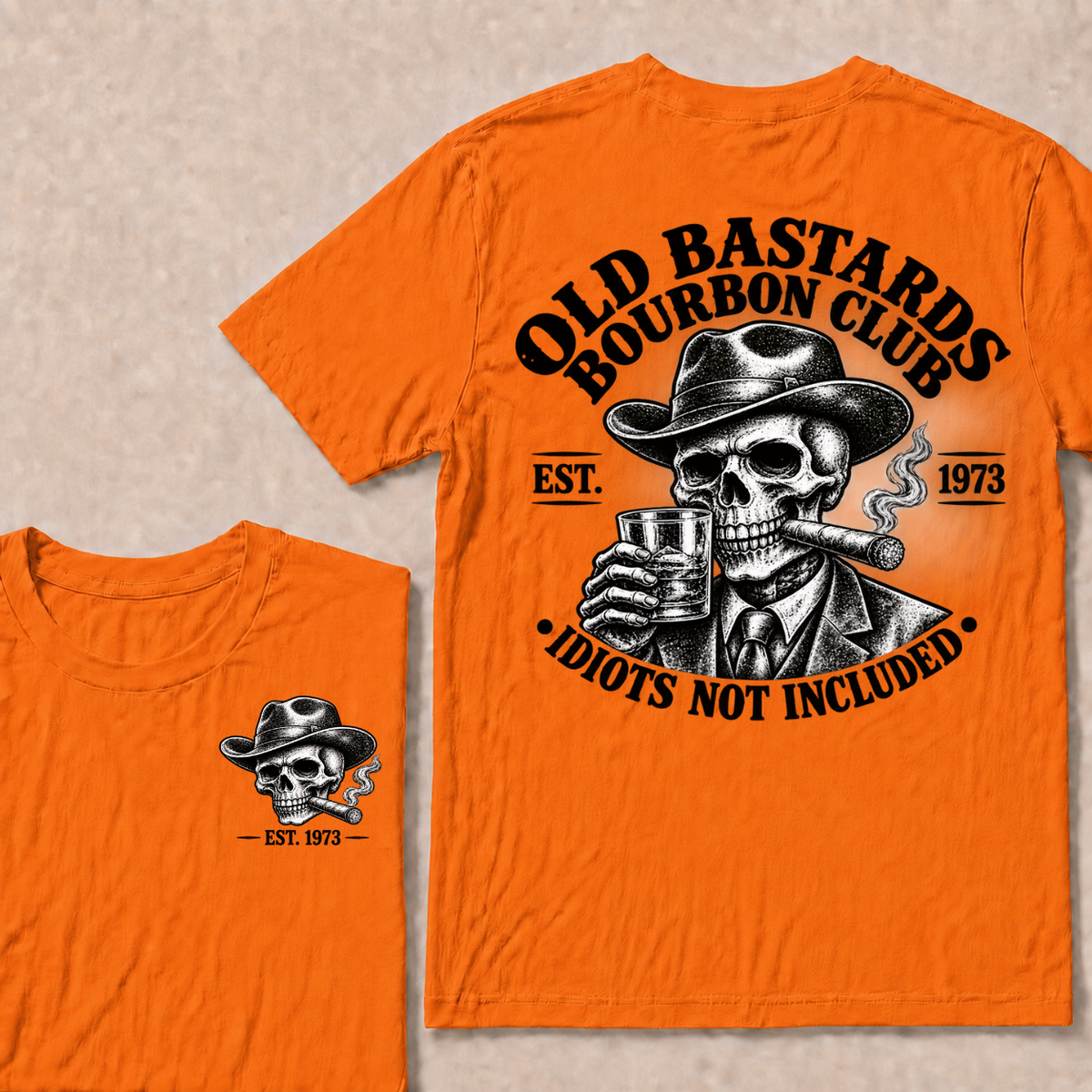 EST.YOUR Year Old Bastards Bourbon Club Idiots Not Included T-Shirts