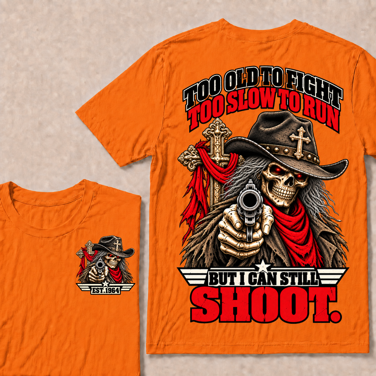 Too Old To Fight Too Slow To Run But I Can Still Shoot Cowboy Skull American Flag T-Shirt EST.Year
