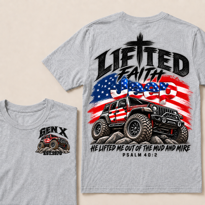 Custom Genx Year Lifted Faith Jeep He Lifted Me Out Of The Mud And Mire Psalm 40:2 T-Shirts