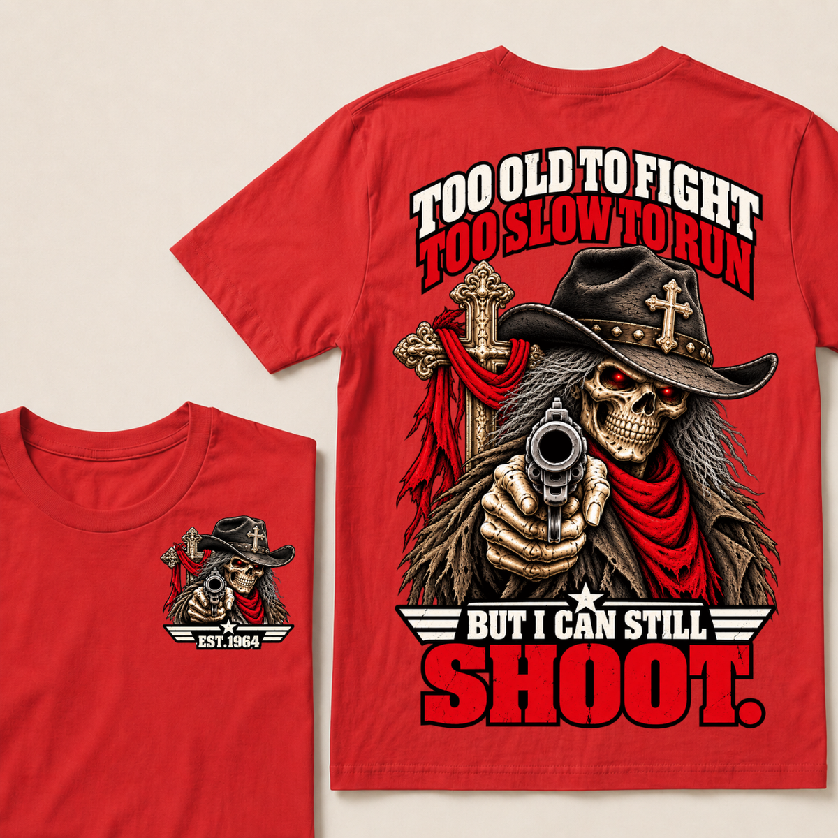 Too Old To Fight Too Slow To Run But I Can Still Shoot Cowboy Skull American Flag T-Shirt EST.Year