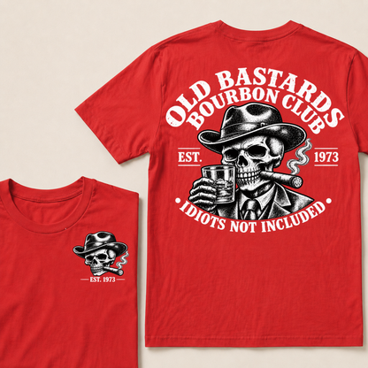 EST.YOUR Year Old Bastards Bourbon Club Idiots Not Included T-Shirts