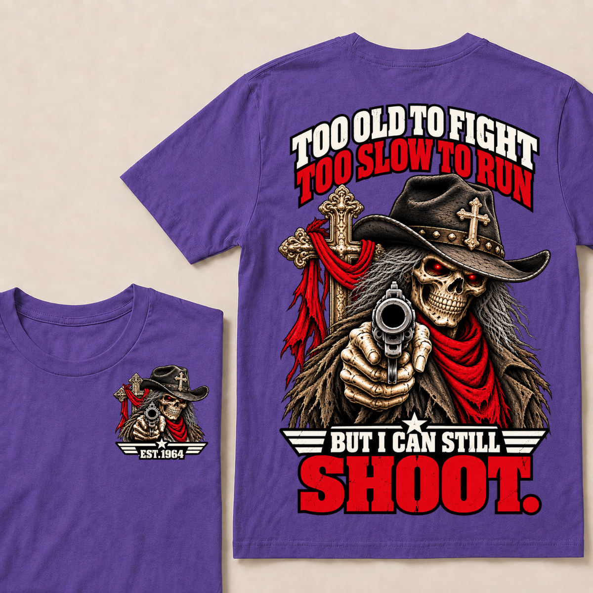 Too Old To Fight Too Slow To Run But I Can Still Shoot Cowboy Skull American Flag T-Shirt EST.Year