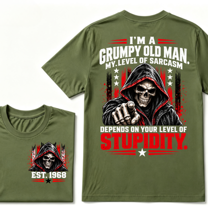 I'm A Grumpy Old Man My Level Of Sarcasm Depends On Your Level Of Stupidity EST.Year Sarcastic Attitude Graphic T?Shirt