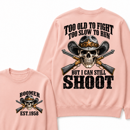 Too Old To Fight Too Slow To Run But I Can Still Shoot Cowboy Skull Graphic EST.Year Sweatshirt