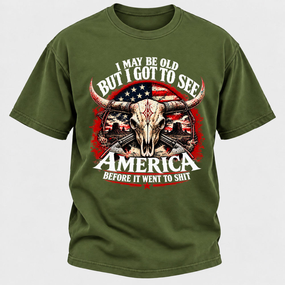 I May Be Old But I Got To See America BEFORE IT WENT TO SHIT Graphic T-Shirt
