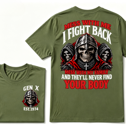 Mess With Me I Fight Back Mess With My Family And They'll Never Find Your Body EST.Year Knight Skull T-Shirt