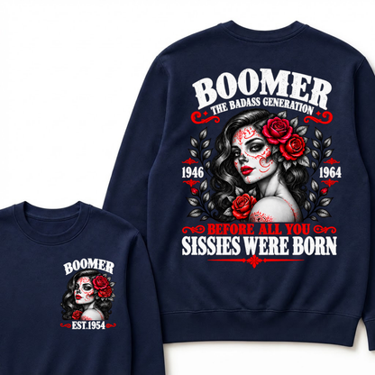 Boomer The Badass Generation 1946 - 1964 Before All You Sissies Were Born EST.Year Graphic Crewneck Sweatshirt