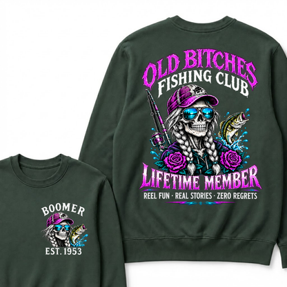 Old Bitches Fishing Club Lifetime Member Reel Fun Real Stories Zero Regrets EST.Year Fishing Club Fisher Skull Sweatshirt
