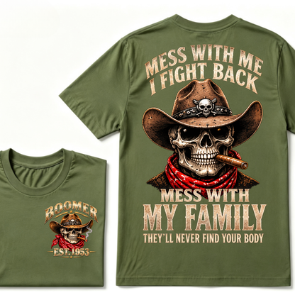 Boomer EST.Year Cowboy Skull Mess With Me I Fight Back Mess With My Family Graphic T-Shirt