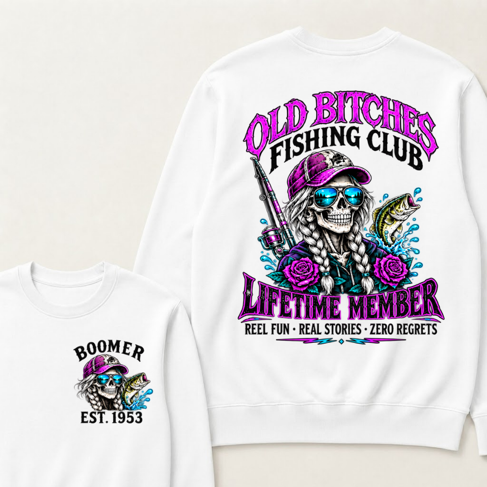 Old Bitches Fishing Club Lifetime Member Reel Fun Real Stories Zero Regrets EST.Year Fishing Club Fisher Skull Sweatshirt