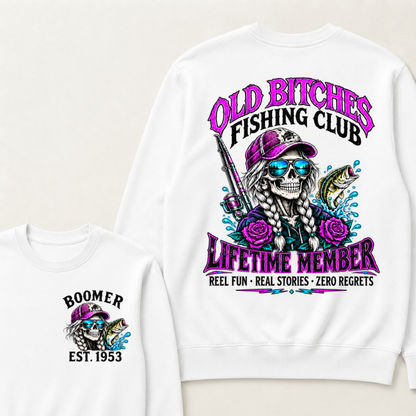 Old Bitches Fishing Club Lifetime Member Reel Fun Real Stories Zero Regrets EST.Year Fishing Club Fisher Skull Sweatshirt