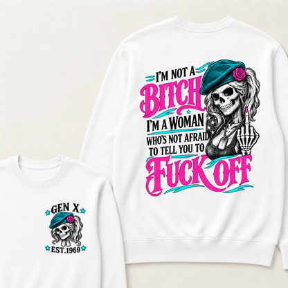 I’m Not A Bitch I’m A Woman Who’s Not Afraid To Tell You To Fuck Off EST.Year Vintage Lady Skull Sweatshirt