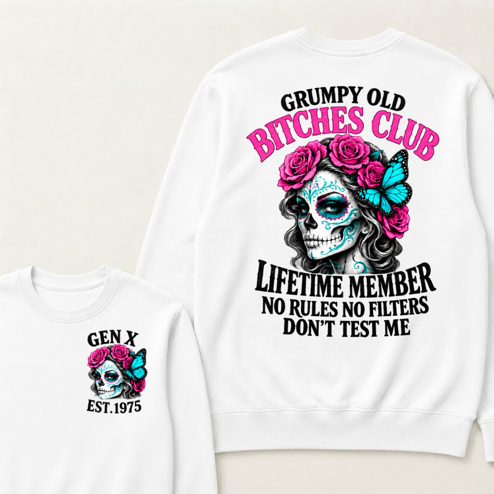 EST.Year Grumpy Old Bitches Club Lifetime Member No Rules No Filters Don’t Test Me Rose Butterfly Sweatshirt