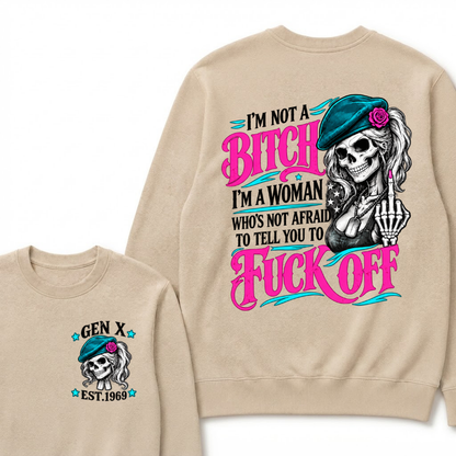 I’m Not A Bitch I’m A Woman Who’s Not Afraid To Tell You To Fuck Off EST.Year Vintage Lady Skull Sweatshirt