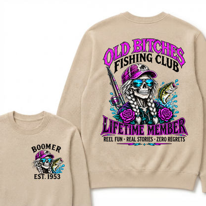 Old Bitches Fishing Club Lifetime Member Reel Fun Real Stories Zero Regrets EST.Year Fishing Club Fisher Skull Sweatshirt