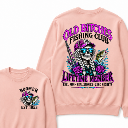 Old Bitches Fishing Club Lifetime Member Reel Fun Real Stories Zero Regrets EST.Year Fishing Club Fisher Skull Sweatshirt