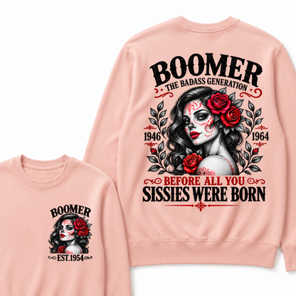 Boomer The Badass Generation 1946 - 1964 Before All You Sissies Were Born EST.Year Graphic Crewneck Sweatshirt