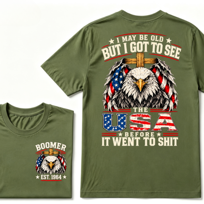 I May Be Old But I Got To See The USA Before It Went To Shit EST.Year American Flag T-Shirt