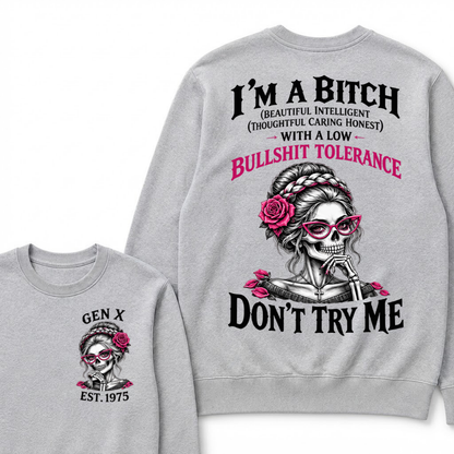 I’m A Bitch With A Low Bullshit Tolerance Don’t Try Me EST.Year Braided Skull Pink Rose Sweatshirt