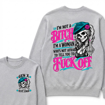 I’m Not A Bitch I’m A Woman Who’s Not Afraid To Tell You To Fuck Off EST.Year Vintage Lady Skull Sweatshirt