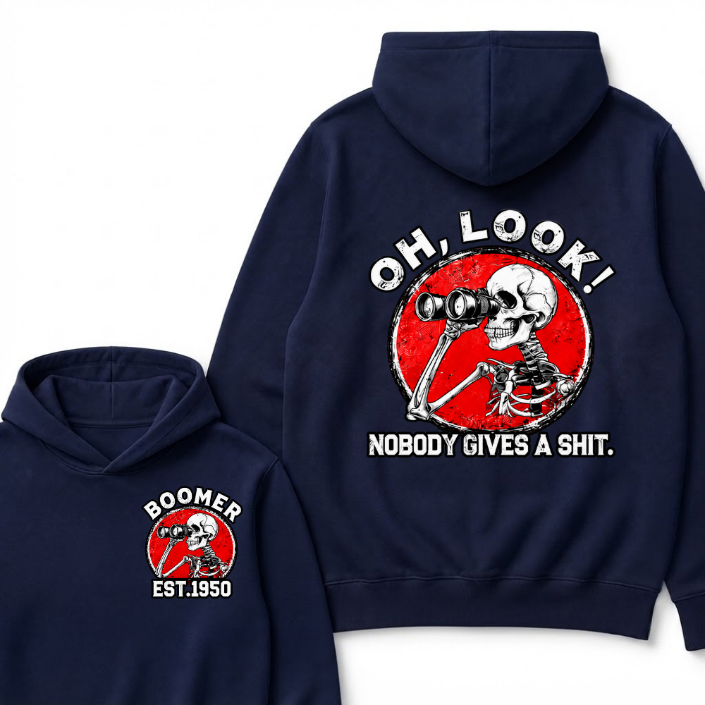 Boomer Custom Est Year Oh, Look!Nobody Gives A Shit Hoodie