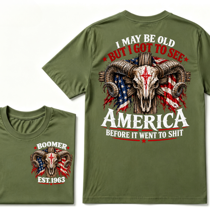I May Be Old But I Got To See America Before It Went To Shit Ram Skull Custom Est. Year T-Shirt
