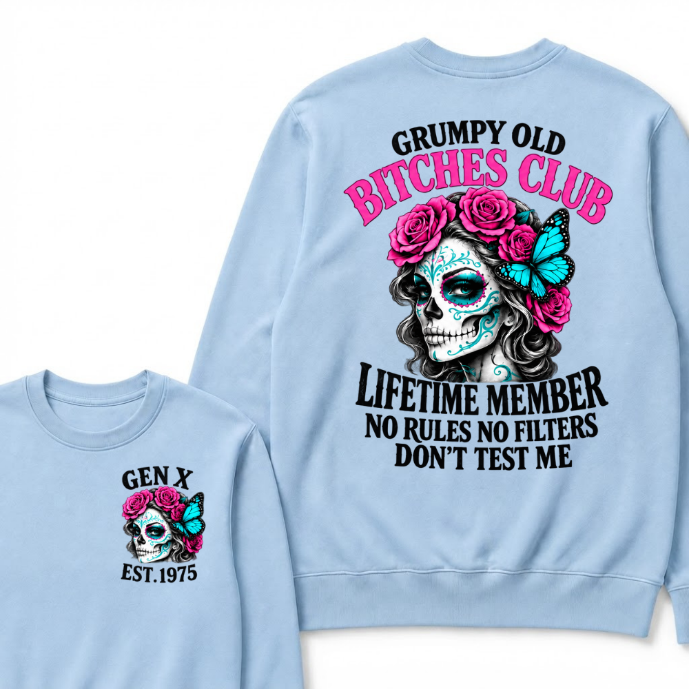 EST.Year Grumpy Old Bitches Club Lifetime Member No Rules No Filters Don’t Test Me Rose Butterfly Sweatshirt