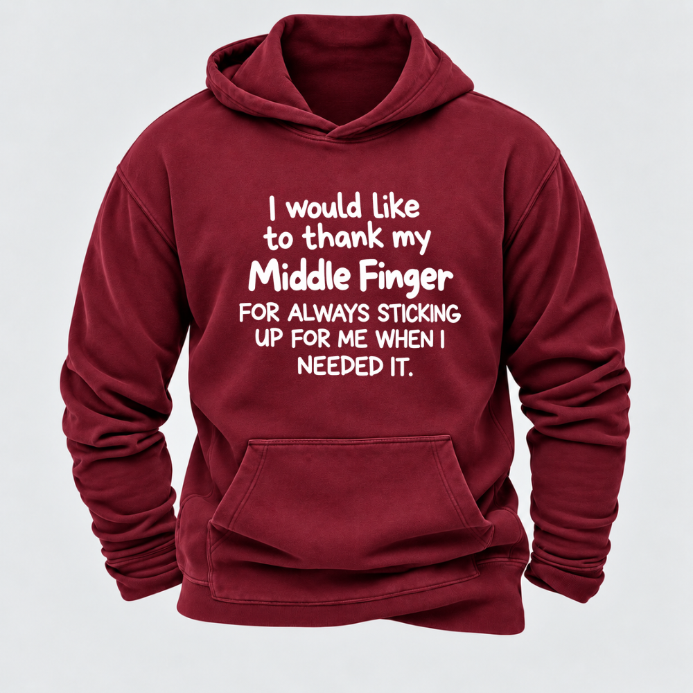 I Would Like To Thank My Middle Finger For Always Sticking Up For Me When I Needed It Funny Sarcastic Hoodie