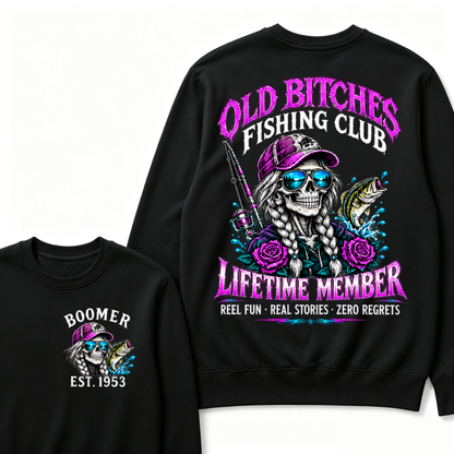 Old Bitches Fishing Club Lifetime Member Reel Fun Real Stories Zero Regrets EST.Year Fishing Club Fisher Skull Sweatshirt