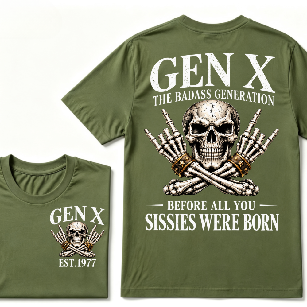 EST.Year Gen X The Badass Generation Before All You Sissies Were Born Skull Graphic T-Shirt