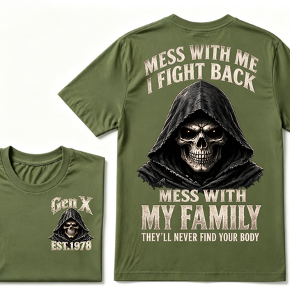 Gen X EST.Year Reaper Skull Mess With Me I Fight Back Mess With My Family Graphic T-Shirt
