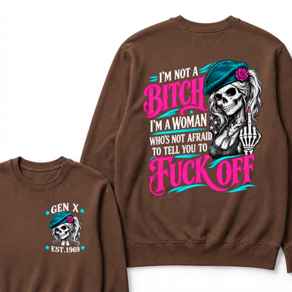 I’m Not A Bitch I’m A Woman Who’s Not Afraid To Tell You To Fuck Off EST.Year Vintage Lady Skull Sweatshirt