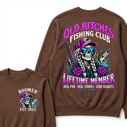 Old Bitches Fishing Club Lifetime Member Reel Fun Real Stories Zero Regrets EST.Year Fishing Club Fisher Skull Sweatshirt