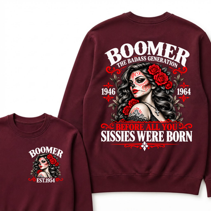 Boomer The Badass Generation 1946 1964 Before All You Sissies Were Born EST.Year Vintage Women Gift Sweatshirt