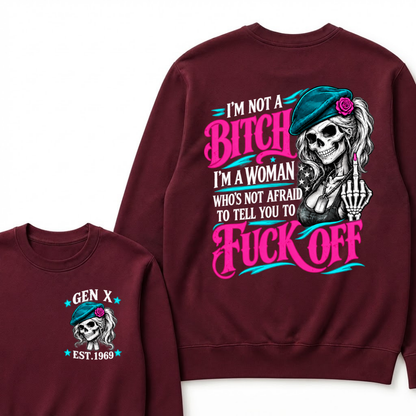 I’m Not A Bitch I’m A Woman Who’s Not Afraid To Tell You To Fuck Off EST.Year Vintage Lady Skull Sweatshirt