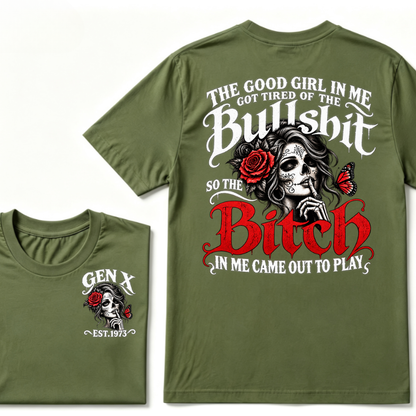 Sugar Skull Red Rose Butterfly EST.Year T-shirt, he Good Girl In Me Got Tired Of The Bullshit So The Bitch In Me Came Out To Play T-Shirt