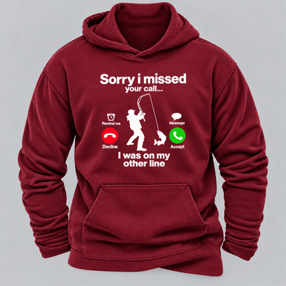 Sorry I Missed Your Call I Was On My Other Line Funny Fishing Graphic Hoodie