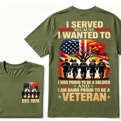 I Served Because I Wanted To I Was Proud To Be A Soldier And I Am Damn Proud To Be A Veteran American Flag Soldier EST.Year T-Shirt
