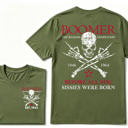 BOOMER The Badass Generation Before All You Sissies Were Born Custom EST.Year T-shirts