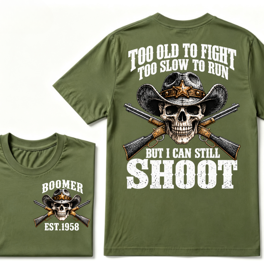 Too Old To Fight Too Slow To Run But I Can Still Shoot EST.Year Vintage Graphic Tee