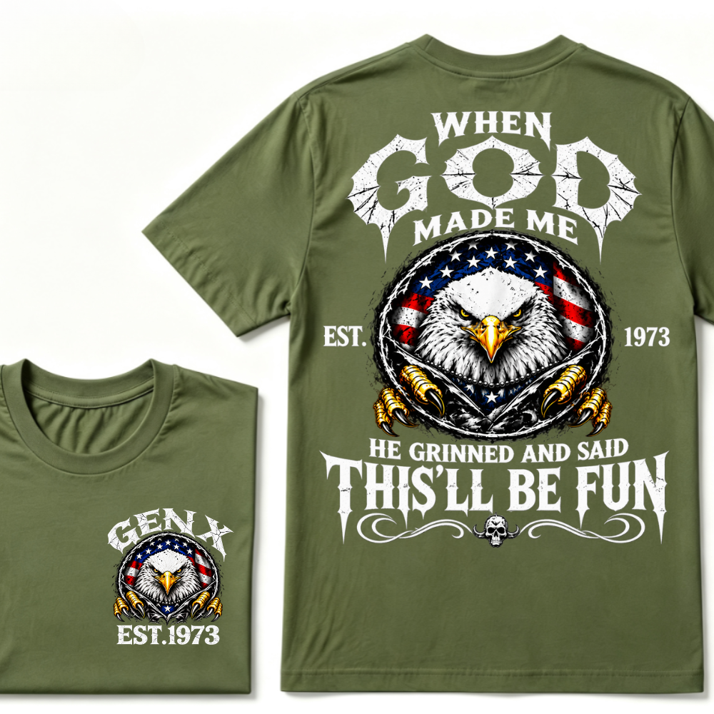 When God Made Me He Grinned And Said This'll Be Fun Gen X EST.Year Eagle American Flag T-Shirt
