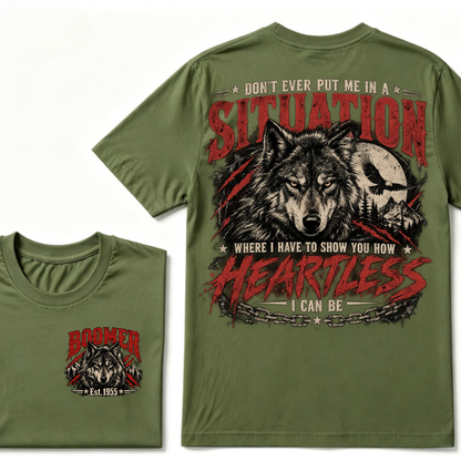 Don't Ever Put Me In A Situation Where I Have To Show You How Heartless I Can Be Wolf EST.Year Graphic Tee