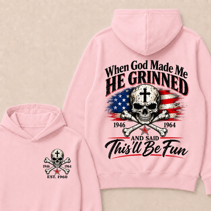 When God Made Me  He Grinned  1946 — 1964  And Said  This’ll Be Fun  Est. Year Hoodie
